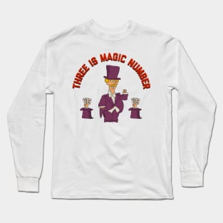 Three is magic number Long Sleeve T-Shirt